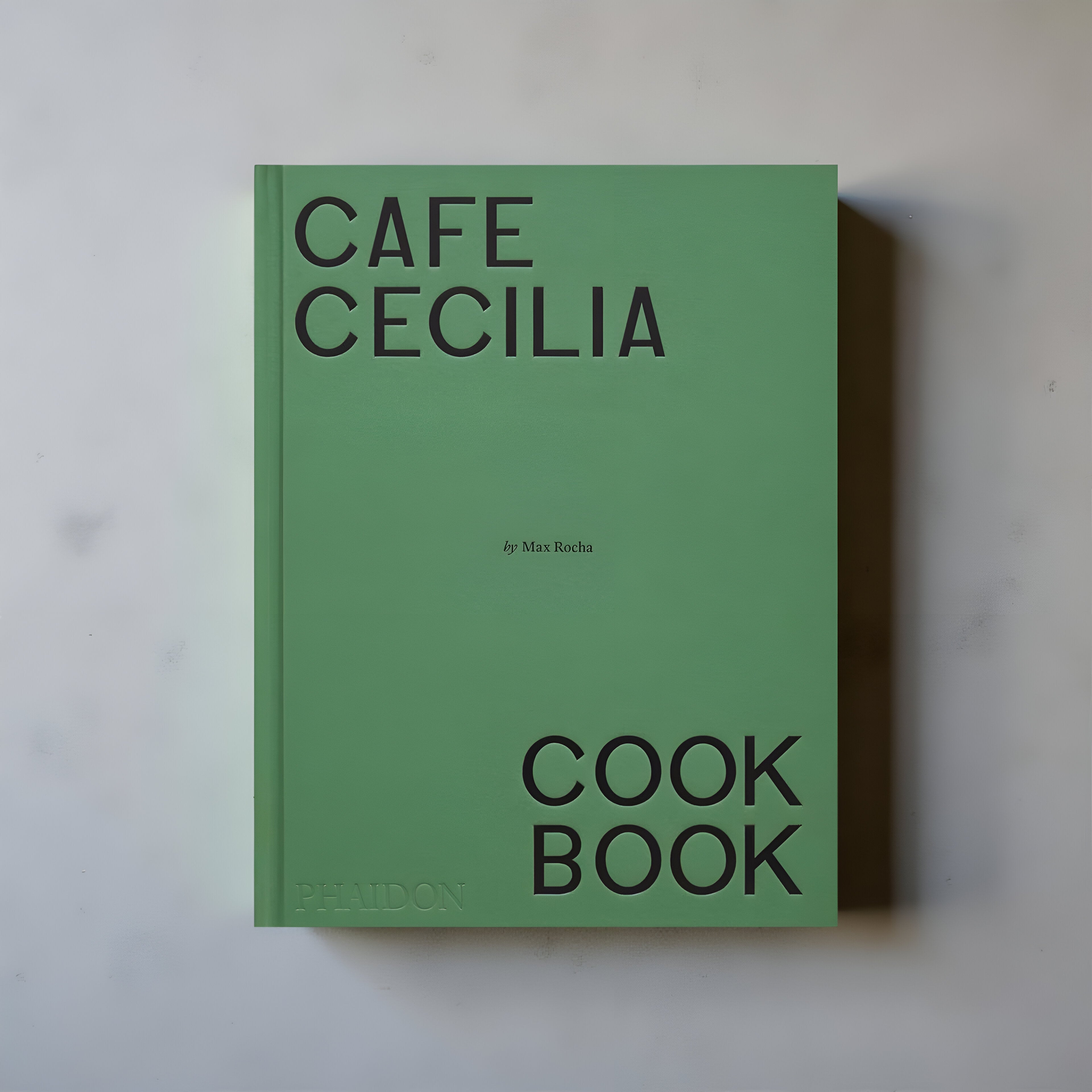 Cafe Cecilia Cookbook Hardback Book